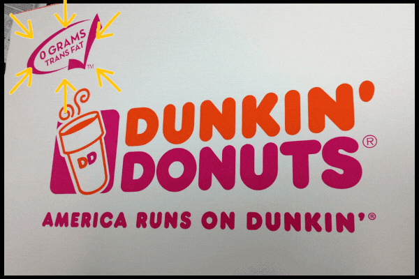 Front of Dunkin Donuts Box with 0 grams trans fats label.