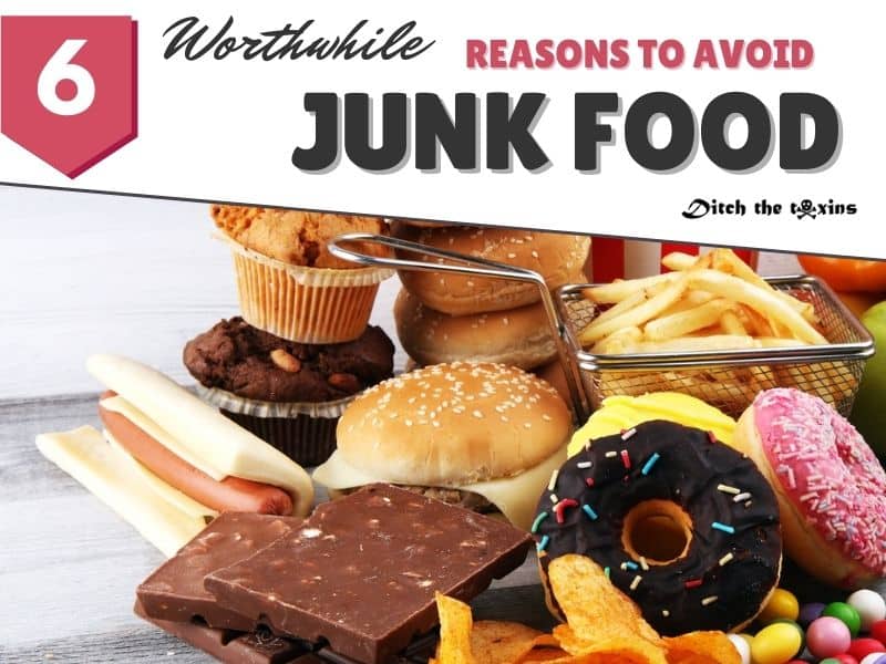 avoid these junk foods - hamburgers, fries, donuts, chips, candy, muffins, hotdogs.