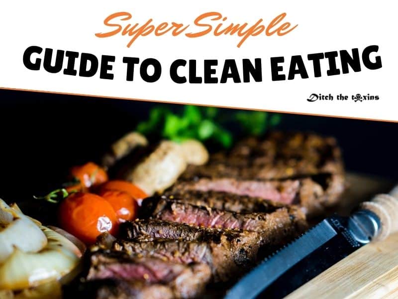Guide to Clean Eatting - Juicy Steak and Veggies